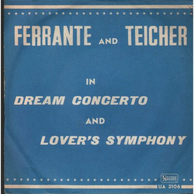 Ferrante And Teicher Vinyl 7'' 45 rpm Dream Concerto / Lovers Symphony / UA3106