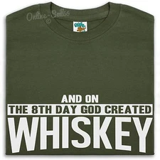 On The 8th Day God Created Whiskey T Shirt Men Women Strong Alcoholic Drink %