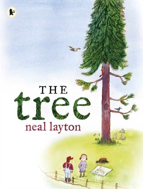 The Tree: An Environmental Fable by Neal Layton (Paperback Book)