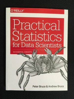 PRACTICAL STATISTICS FOR DATA SCIENTISTS 50 Essential Concepts Bruce 2018 NEW
