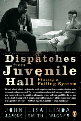 #ad Dispatches from Juvenile Hall: Fixing a Failing System $5.13