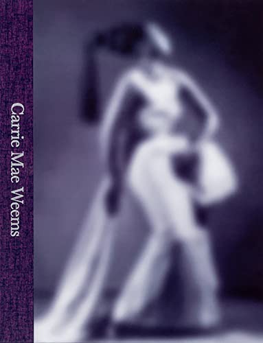 Carrie Mae Weems: A Great Turn in the Possible:, Ward, Moten, Munoz, Dressle+-