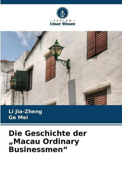 Die Geschichte Der Macau Ordinary Businessmen Li Jia-Zheng (U. A.) Taschenbuch-image