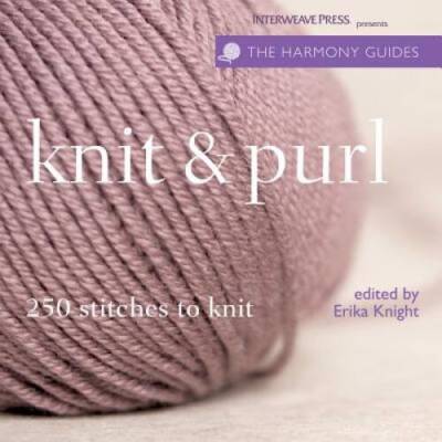 Harmony Guides: Knit & Purl (The Harmony Guides) - Paperback - GOOD