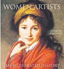 Women Artists: An Illustrated History by Nancy G Heller: Used