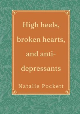 Pockett - High heels broken hearts and antidepressants - New paperba - X555z