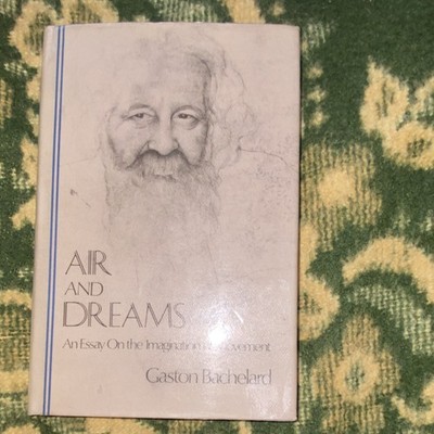 Air and Dreams Gaston Bachelard, Hardcover, Philosophy collector's item first ed