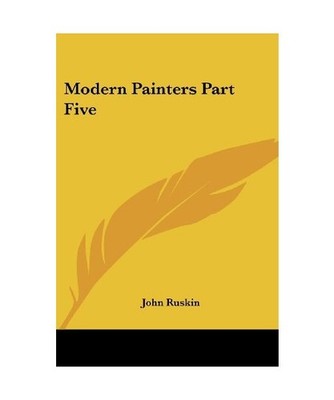 Modern Painters Part Five, John Ruskin