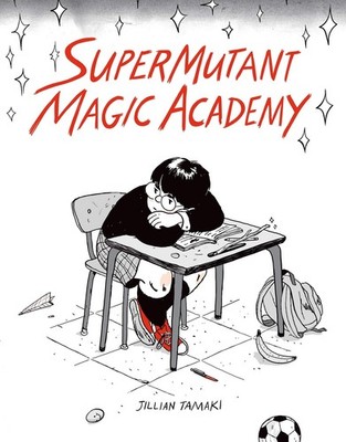 SuperMutant Magic Academy - paperback Tamaki, Jillian