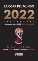 Rebel Press Media | La Copa Del Mundo 2022, ¿Construida Sobre 6.500 Calaveras...