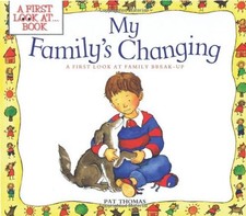 My Family's Changing: Helping Kids Understand Divorce and Family Change