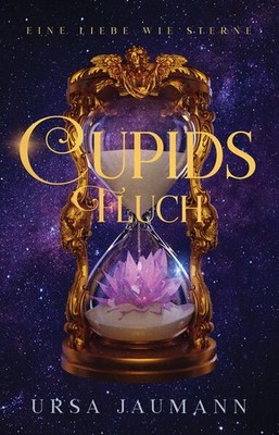 Cupids Fluch - Eine Liebe wie Sterne | Ursa Jaumann | deutsch
