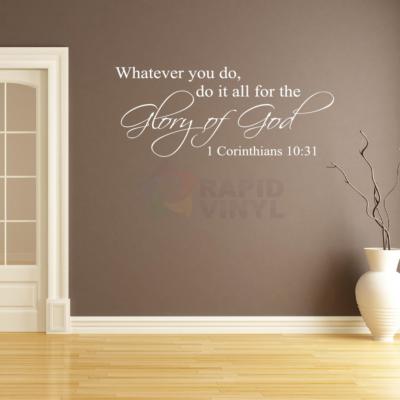 1 Corinthians 10:31, Whatever you..Glory of God Vinyl Wall Decal