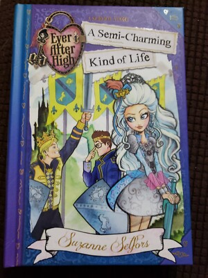 Ever After High: A Semi-Charming Kind of Life, A School Story Like New 216 Pages