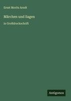 Ernst Moritz Arndt | MäRchen Und Sagen | Buch | Deutsch (2025)