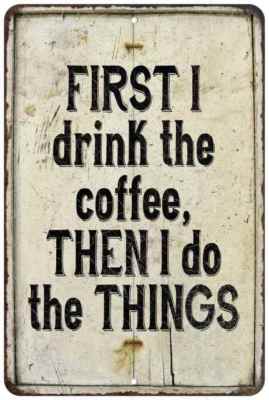First, I drink the coffee, then Vintage Look Chic Distressed 108120020228