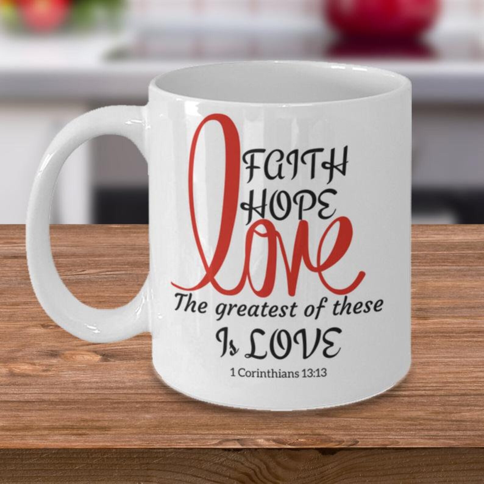 Scripture Coffee Mug Faith Hope Love 1 Corinthians 13:13 Coffee Mug Tea Cup