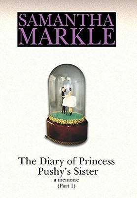 The Diary of Princess Pushy's Sister by Central Park South