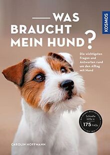 Was braucht mein Hund?: Die wichtigsten Fragen und ... | Buch | Zustand sehr gut