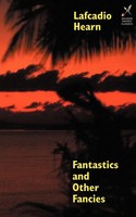 Lafcadio Hearn | Fantastics And Other Fancies | Taschenbuch | Englisch (2024)