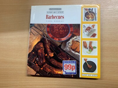 1995 ''STEP BY STEP - BARBECUES'' CARA HOBDAY ILLUSTRATED HARDBACK BOOK (P3)