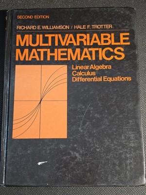 MULTIVARIABLE MATHEMATICS: LINEAR ALGEBRA, CALCULUS, By Richard E. Williamson