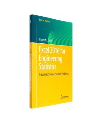 Excel 2016 for Engineering Statistics: A Guide to Solving Practical Problems, Th