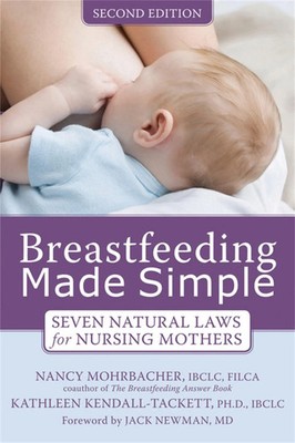 Breastfeeding Made Simple | Seven Natural Laws for Nursing Mothers | Mohrbacher