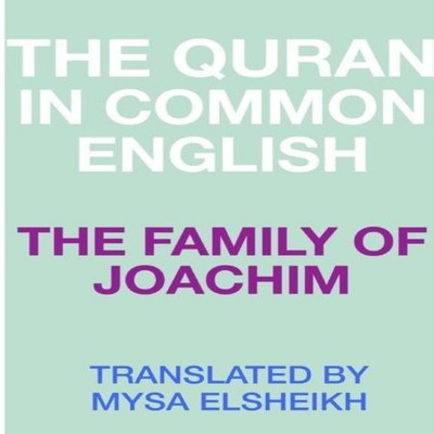 THE FAMILY OF JOACHIM THE QURAN IN COMMON ENGLISH Mysa Elsheikh P