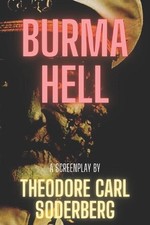 Burma Hell by Theodore Carl Soderberg (English) Paperback Book
