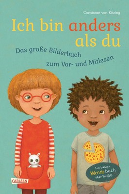 Ich bin anders als du - Ich bin wie du: Das große Bilderbuch zum Vor- und...