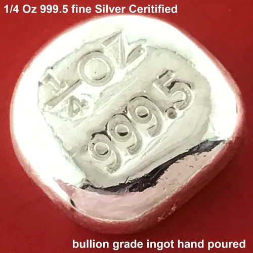 Silver Bar  1/4 Ounce 999.5 Fine Certified Bullion Grade Ingot Hand Poured
