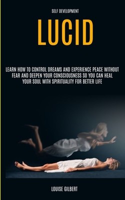 Gilbert - Self Development  Lucid Dreaming  Learn How to Control Dream - X555z