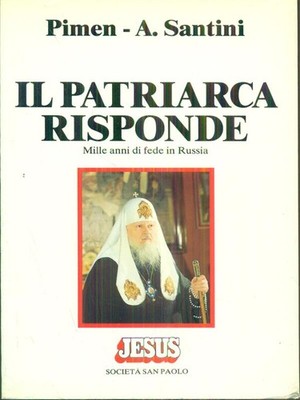 DER PATRIARCH ANTWORTET RELIGION/ANDERE RELIGIONEN PIMEN - A. SANTINI SAN PAOLO
