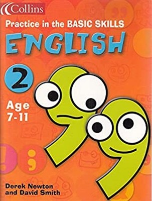 Practice in the Basic Skills English Age 7-11 Derek Newton and Da