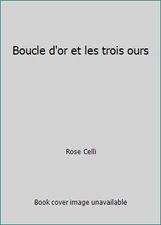Boucle d'or et les trois ours by Rose Celli