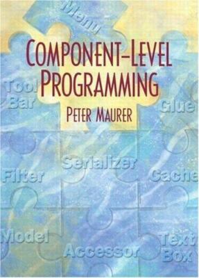 Component Level Programming - hardcover Maurer, Peter M.