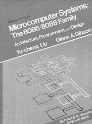 Microcomputer Systems: The 8086/8088 Family Architecture Programming and Design