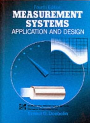 Measurement Systems: Application and Design,Ernest O. Doebelin