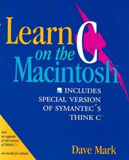 Learn C on the Macintosh by Dave Mark - Textbook - GOOD