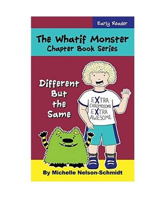 The Whatif Monster Chapter Book Series: Different But the Same: Different But th