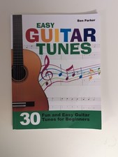 Easy Guitar Tunes: 30 Fun and Easy Guitar Tunes for Beginners by Ben Parker...