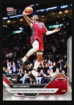2025-26 TOPPS NOW NBA 201  BAM ADEBAYO HEAT SCORES 83 PTS 2ND MOST EVER IN HAND