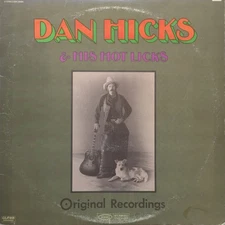 Dan Hicks And His Hot Licks - Original Recordings (LP) (Very Good Plus (VG+)) - 
