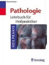 Pathologie. Lehrbuch für Heilpraktiker