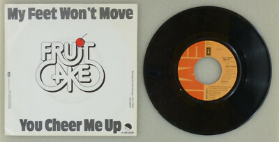 7'' Single Vinyl - Fruitcake   My Feet Won't Move / You Cheer Me Up - S6503 LL