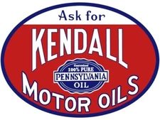 Ask for Kendall Motor Oils NEW Sign 28" Wide Oval Diecut AMERICAN STEEL