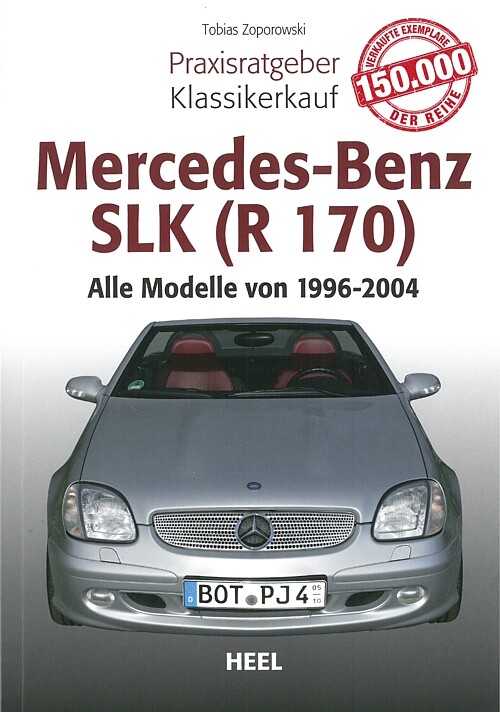 Praxisratgeber Klassikerkauf: Mercedes-Benz SLK (R170) 1996-2004 Handbuch/Typen