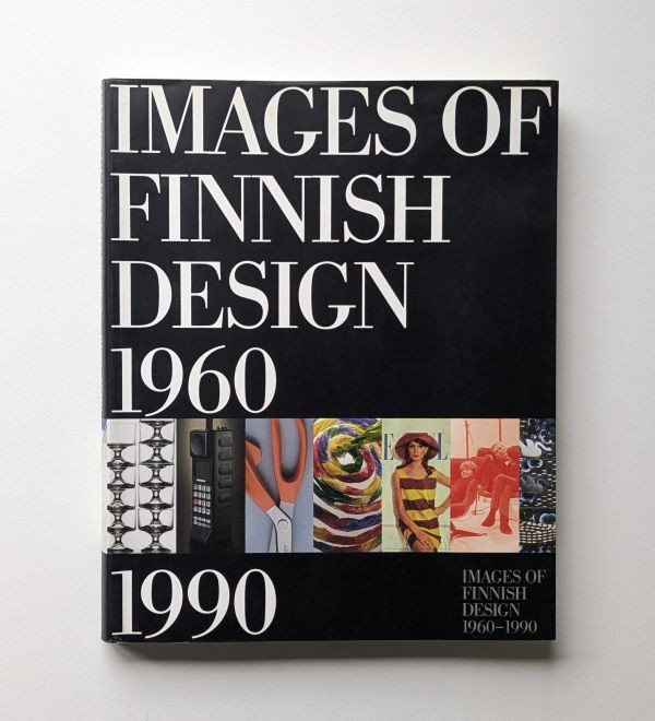 アート・デザイン・音楽 IMAGES OF FINNISH DESIGN 1960-1990 Images Of Finnish Design 1960 - 1990 | eBay