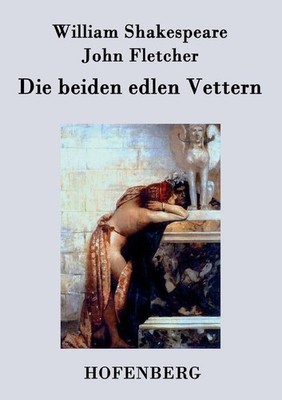Die beiden edlen Vettern by John Fletcher (German) Paperback Book